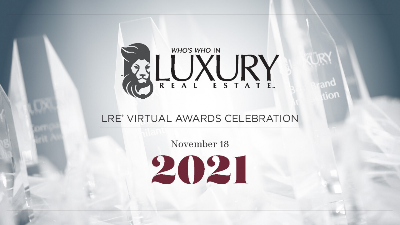 Who’s Who in Luxury Real Estate Honors Members at the 2021 LRE® Virtual Awards Celebration